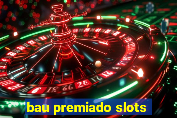 bau premiado slots